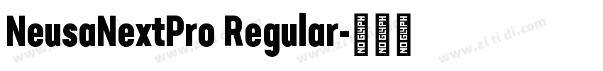 NeusaNextPro Regular字体转换